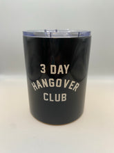 Load image into Gallery viewer, 3 Day Hangover Club Travel Cup
